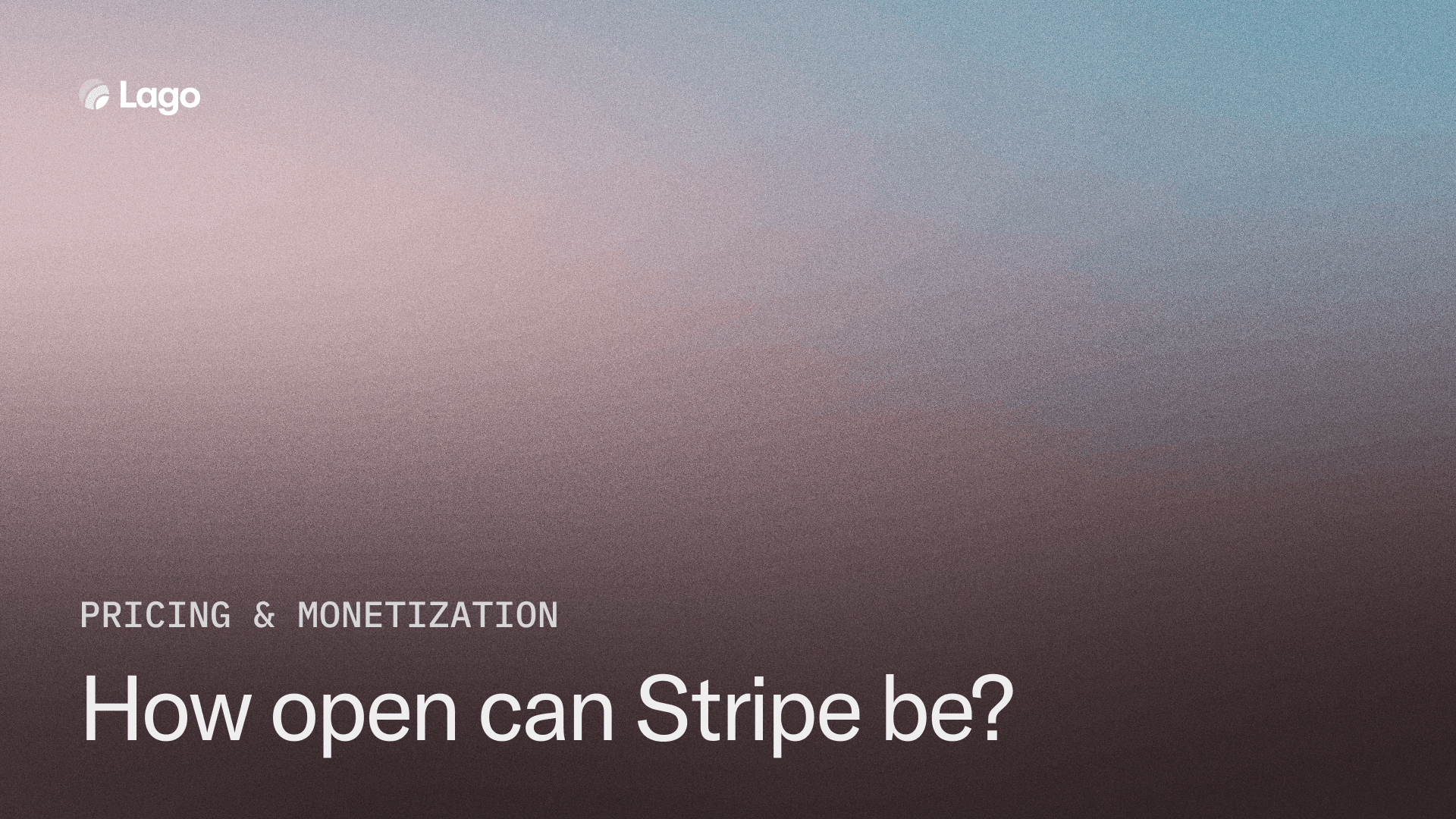 How open can Stripe be?
