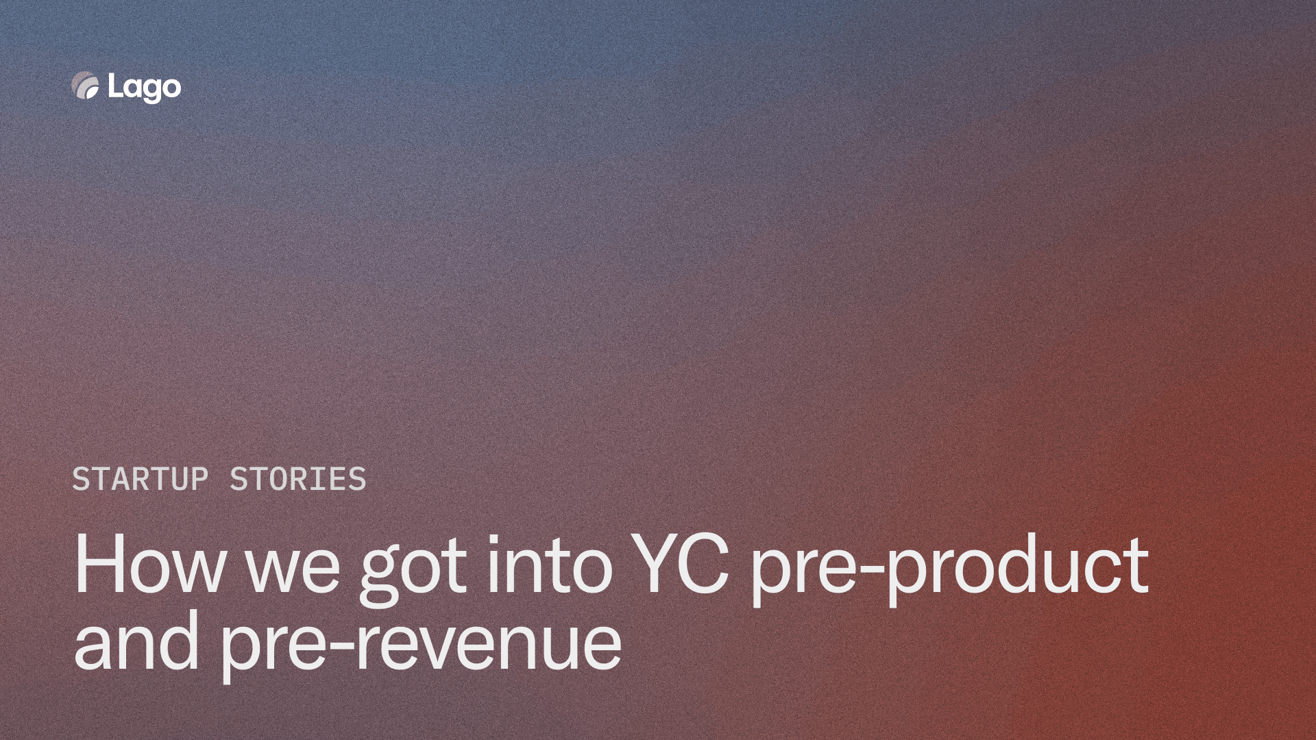 How we got into YC, pre-product, pre-revenue