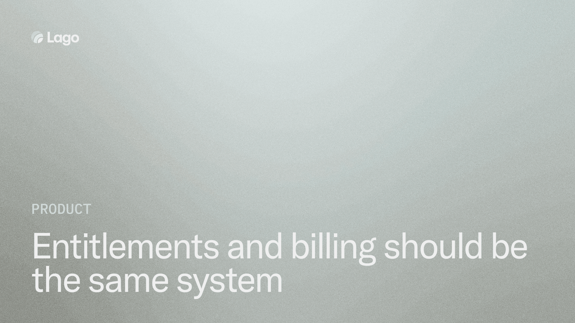 Entitlements and billing should be the same system