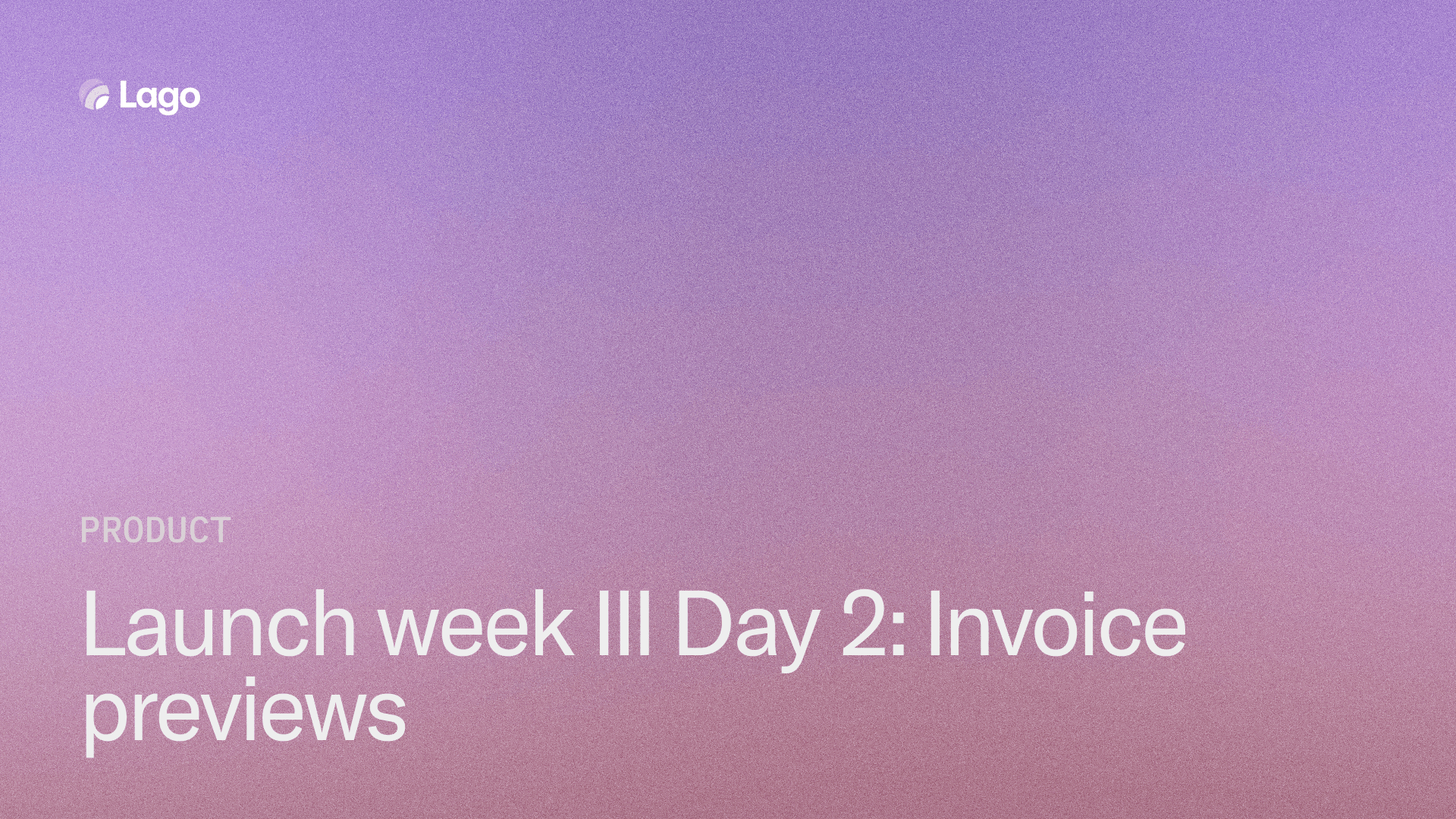 Launch Week III Day 1: Back to the future with invoice previews
