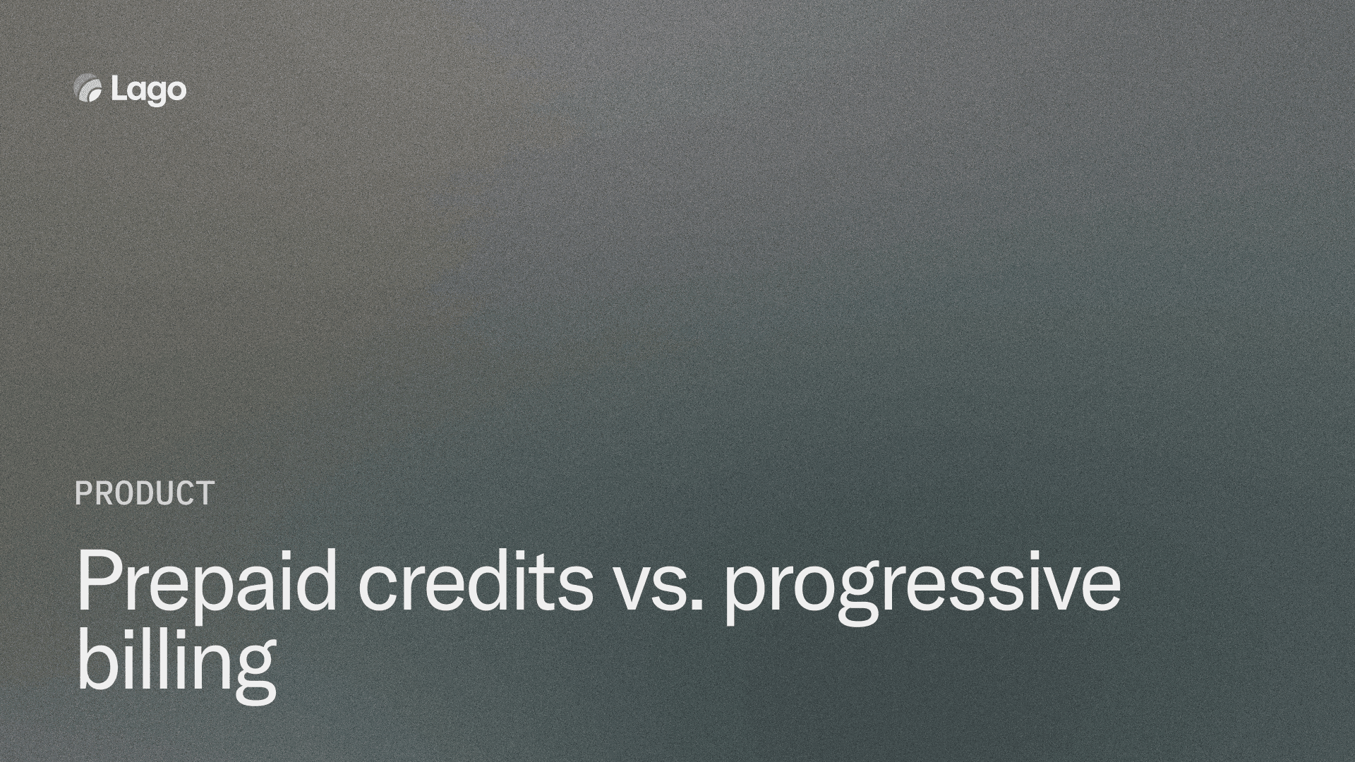 Prepaid Credits vs Progressive Billing for Usage-Based Billing