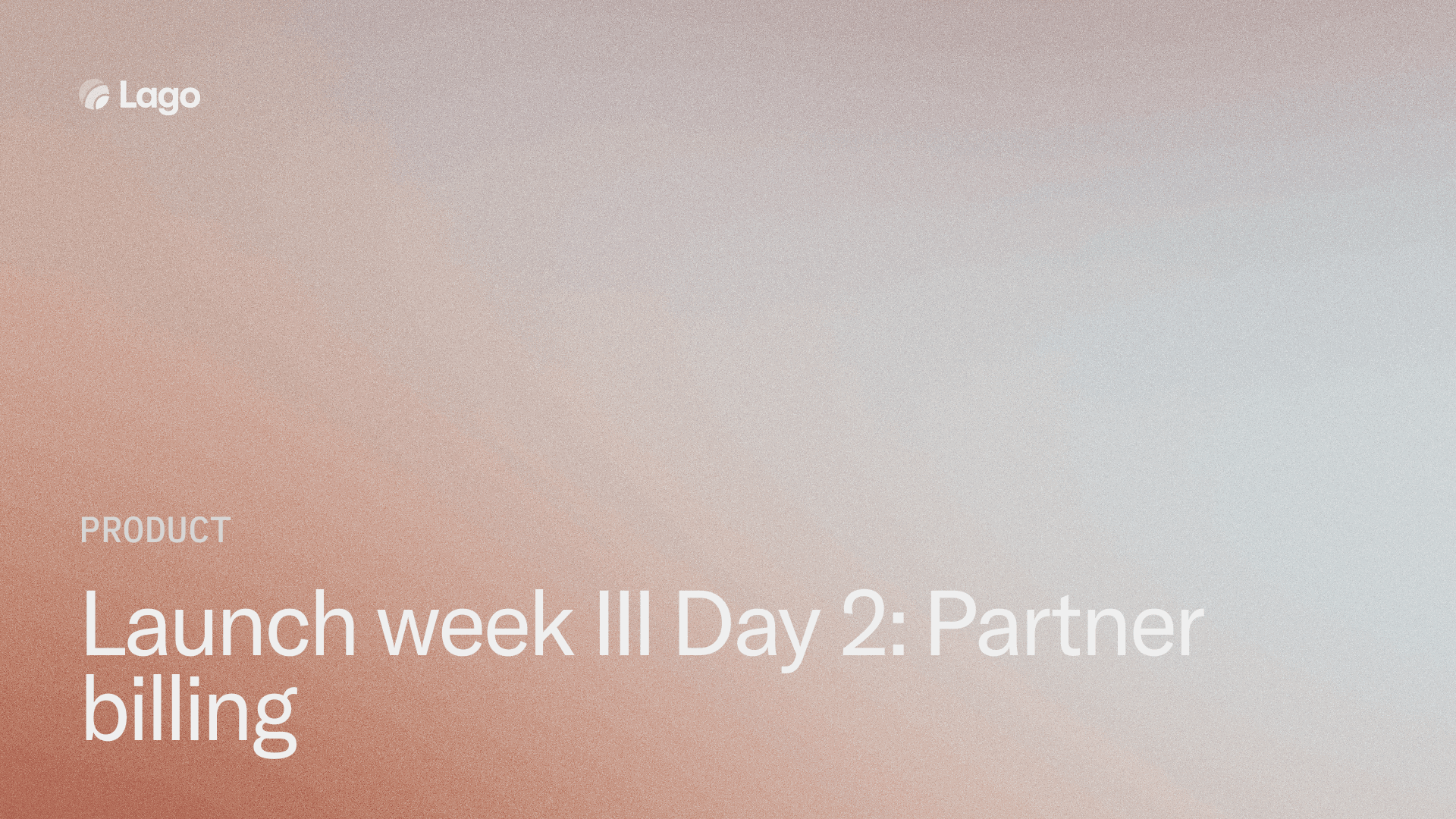 Launch Week III Day 2: Put a ring on it: Partner Billing