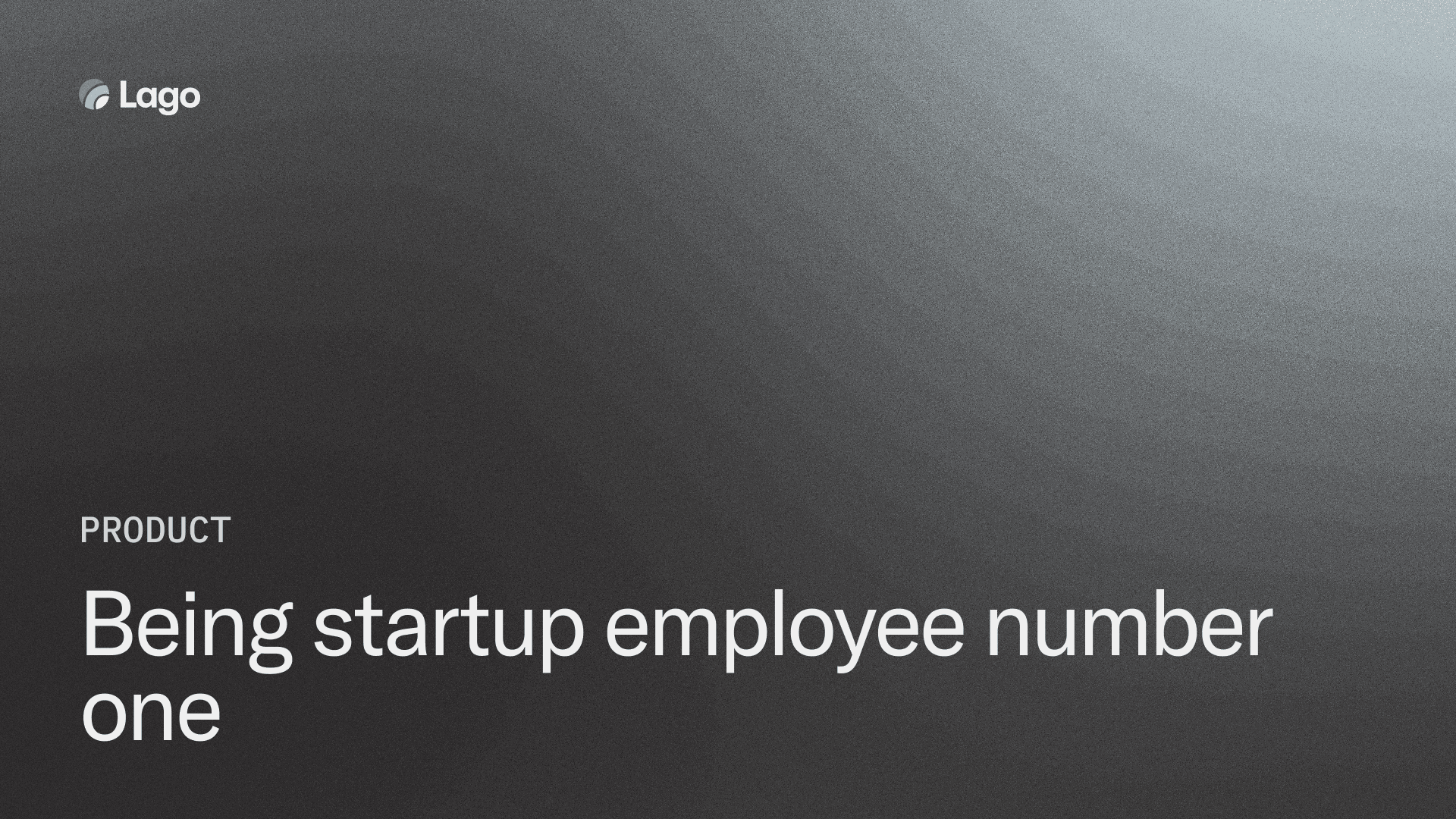Being startup employee number one