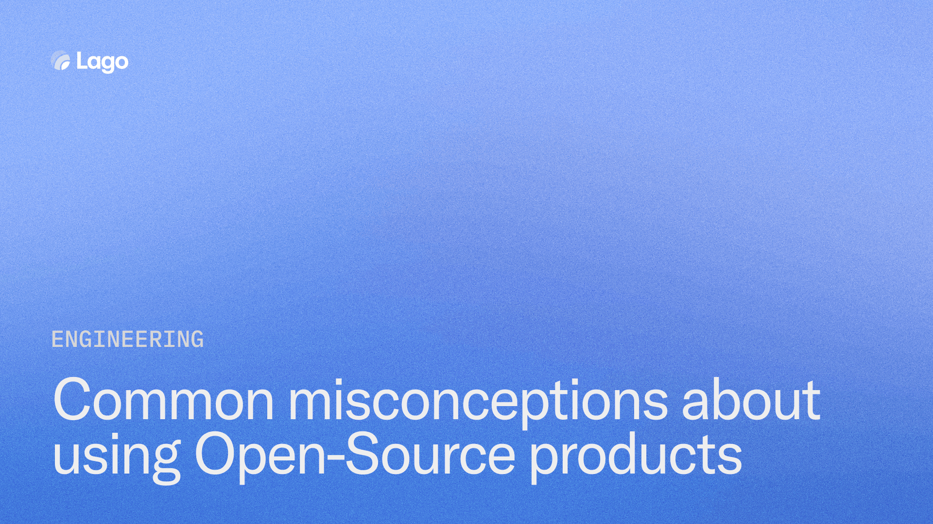 Common misconceptions about using Open-Source products