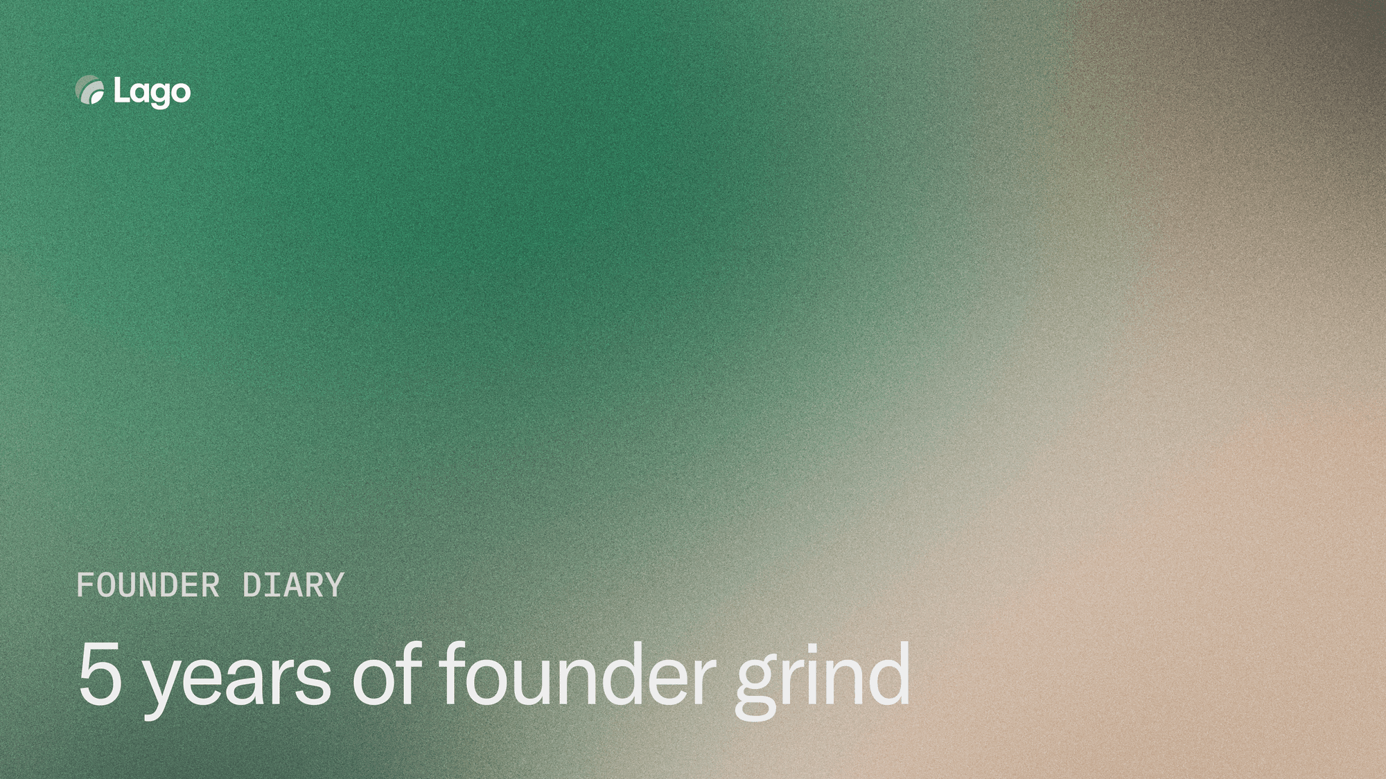 5 years of founder grind