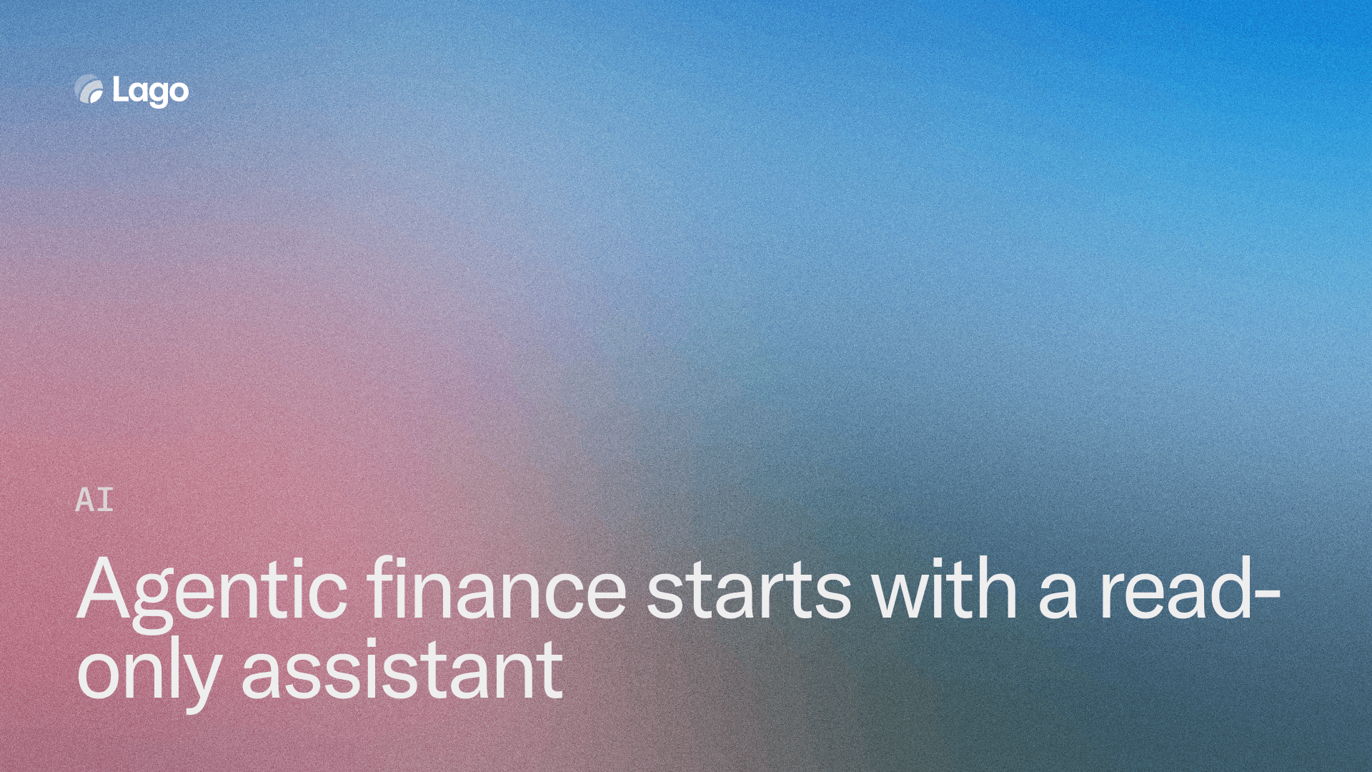 Agentic finance starts with a read-only assistant